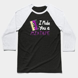 I Made You A Mixtape. From Me To You. Cassette Mix Tape with White and Purple Letters (Black Background) Baseball T-Shirt